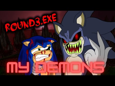 Sonic .EXE Round 2- My Demons