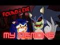 Sonic EXE Round 2 My Demons