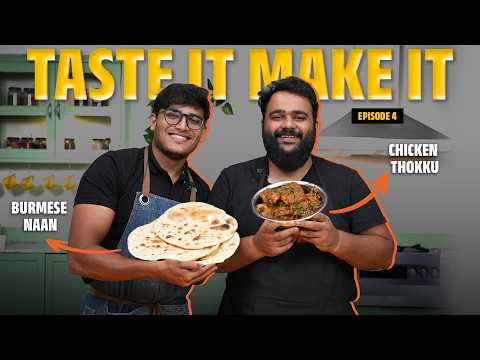 Making Burmese Naan and Chicken Thokku | Taste it Make it | Episode 4 | Cookd