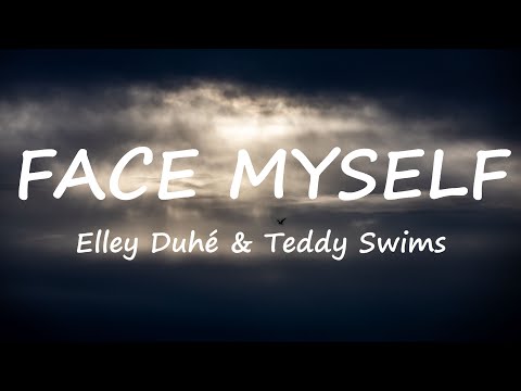 Elley Duhé & Teddy Swims - FACE MYSELF (Lyrics Video)