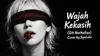 Download lagu Wajah Kekasih – Siti Nurhaliza (Cover) by SyaLala with Lyrics mp3
