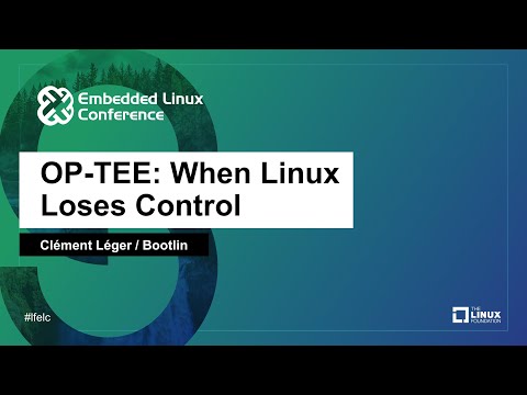 OP-TEE: When Linux Loses Control - Clément Léger, Bootlin
