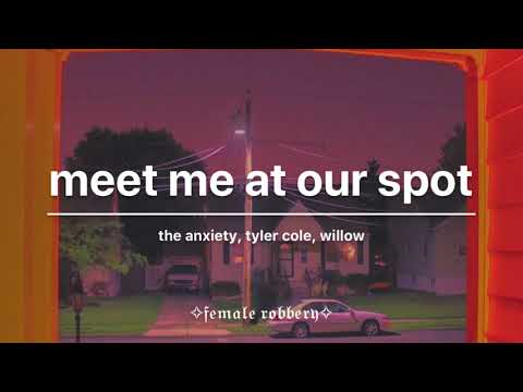 meet me at our spot - the anxiety, tyler cole, and willow (l y r i c s)