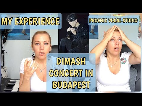 Dimash is a Dream Come True / Dimash egy Valóra Vált Álom / Concert Budapest / Phoenix Vocal Studio