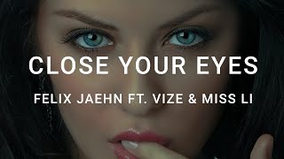 Felix Jaehn - Close Your Eyes ft. VIZE &amp; Miss Li - Lyrics [Napisy Pl - Tłumaczenie]