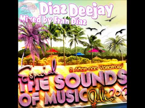 01.Diaz Deejay - Especial 2 Años - "The Sounds Of Music" - Julio 2012 - diazdeejay.blogspot.com