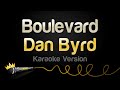 Dan Byrd - Boulevard (Karaoke Version)