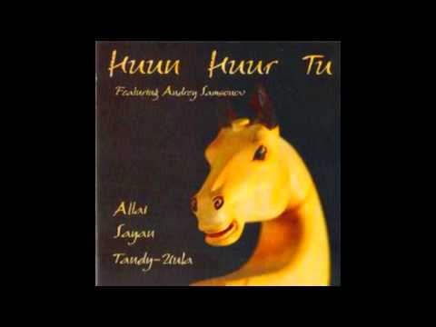 Huun Huur Tu - Altai Sayan Tandy-Uula [Full album]