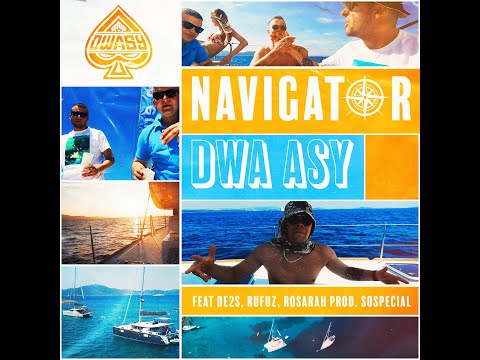 DWA ASY feat. RUFUZ / ROSARAH - Navigator prod. SoSpecial
