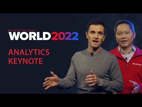 , title : 'MicroStrategy World 2022 Analytics Keynote'