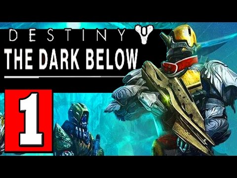 Destiny The Dark Below Expansion 1 Campaign Walkthrough Part 1 Gameplay Lets Play [HD] PS4 XBOX