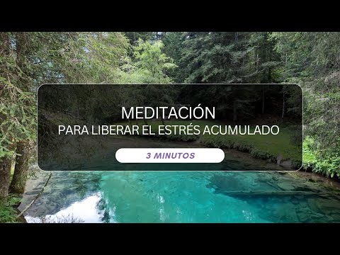 🎧Meditación para liberar el estrés acumulado - 3 minutos
