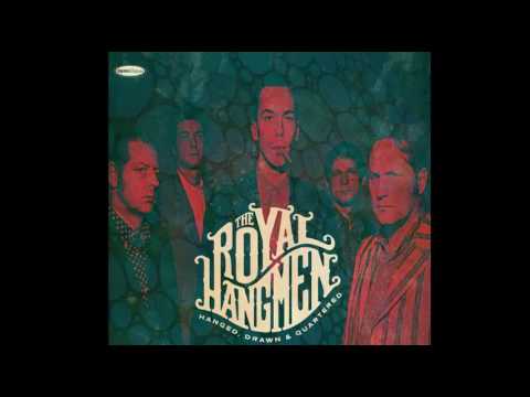 The Royal Hangmen - Ridin' High