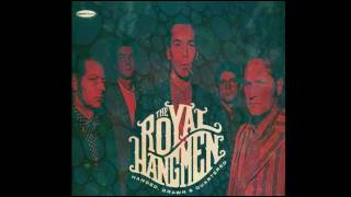 The Royal Hangmen - Ridin' High