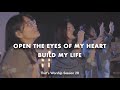 That S Worship Sessions 28 Open The Eyes Of My Heart Build My Life