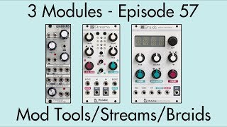 Video thumbnail for 3 Modules #57: Lifeforms Mod Tools, Streams, Braids by Comparative Irrelevance