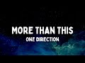 More Than This - One Direction (Lyrics) Full HD 🎵