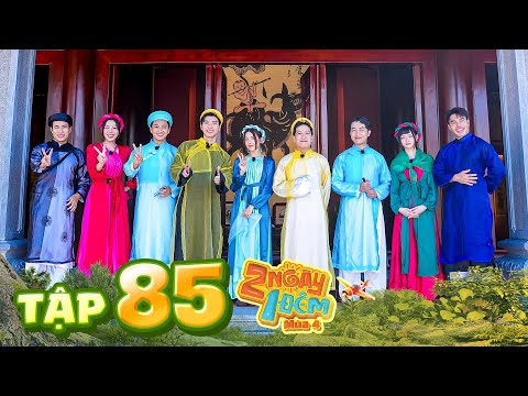 2 Ngày 1 Đêm Mùa 4 - Tập 85: HIEUTHUHAI "tàn canh" với Dương Lâm, Ánh Sáng AZA bị mẹ già "thao túng"