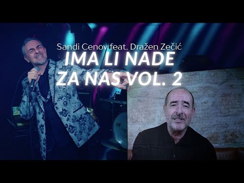Sandi Cenov feat. Dražen Zečić - Ima li nade za nas vol.2 (Official video)