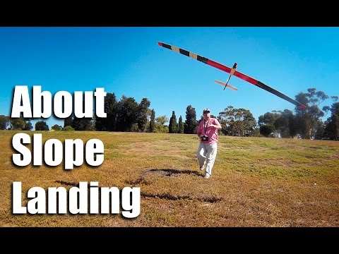 About slope landing