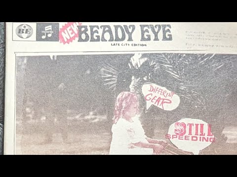BEADY EYE, different gear still speeding (FULL ALBUM)