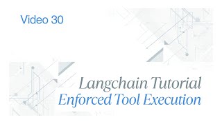 Enforced Tool Execution — Building Fully Functional AI Agents | Video 