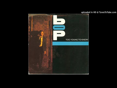Too Young To Know - Bop