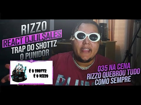TRAP DO SHOTTZ - O Punidor - Rizzo prod.(JottaR) // REACT DJ Lil Sales
