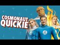 Fantastic Four First Steps Cosmonaut Quickie