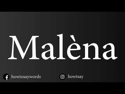 How To Pronounce Malena