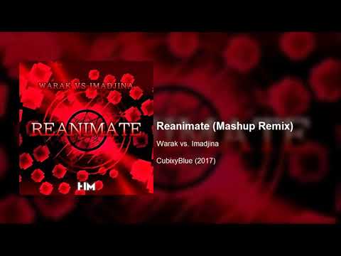 Warak vs. Imadjina - Reanimate (Mashup Remix)