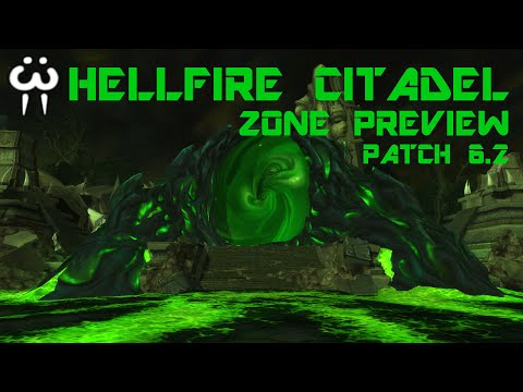 Patch 6.2 - Hellfire Citadel Raid Zone Preview