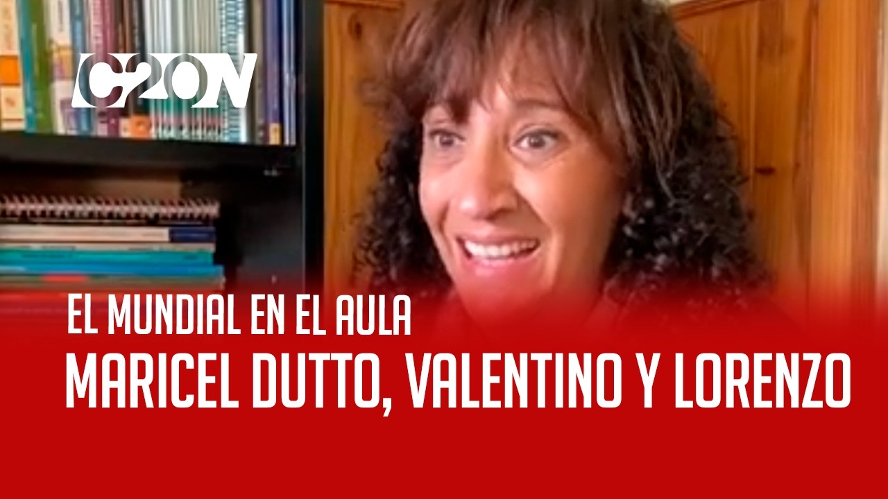 C20 Noticias | El mundial en el aula - Maricel Dutto, Valentino, Lorenzo
