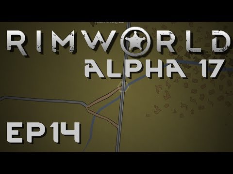 RIMWORLD ALPHA 17 | Raided | Ep 14 | Let's Play RimWorld!