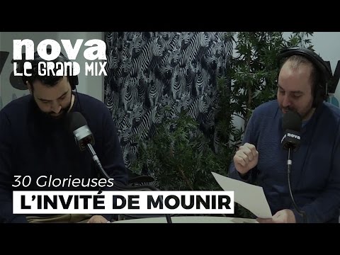 L'invité - Mounir | Les 30 Glorieuses