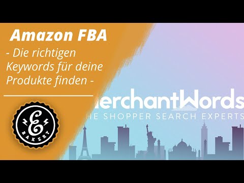 Amazon FBA - Die richtigen Keywords für deine Amazon FBA Produkte finden | MerchantWords