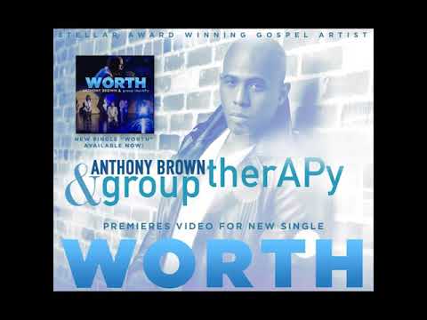 Anthony Brown & Group Therapy Worth Instrumental