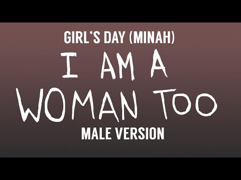 [MALE VERSION] Girl's Day (Minah) - I am a woman too