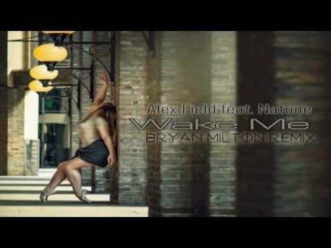 Alex Field Feat. Natune - Wake Me (Bryan Milton Remix) [Easy Summer][VTUK]