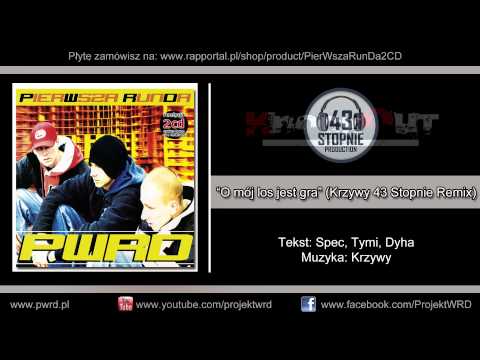 PWRD - O mój los jest gra (Krzywy 43 Stopnie Remix)