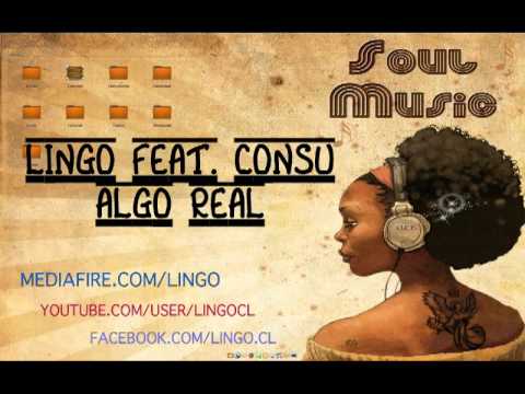 Lingo & Consu - Algo real - Música Soul en español