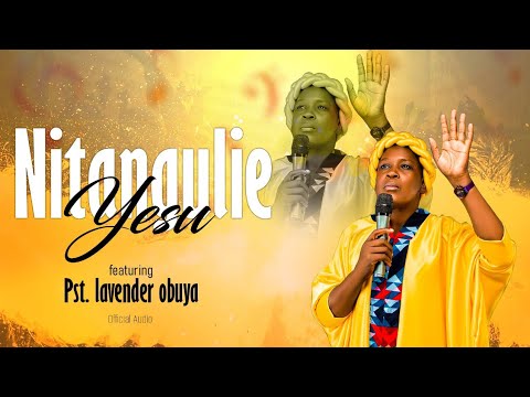 LAVENDER OBUYAH- BWANA NITANGULIE (OFFICIAL LYRICS VIDEO)