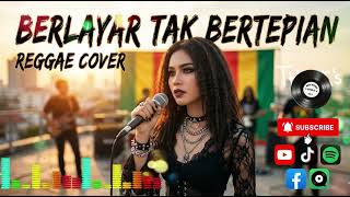 Download lagu BERLAYAR TAK BERTEPIAN | Reggae Cover 🌴 Lagu Viral Malaysia Jadi Makin Santai & Menyentuh! mp3 Download lagu BERLAYAR TAK BERTEPIAN | Reggae Cover 🌴 Lagu Viral Malaysia Jadi Makin Santai & Menyentuh! mp3