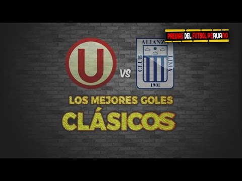 Los Mejores Goles Alianza Lima vs Universitario [Clasicos]
