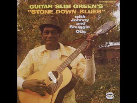 Guitar Slim Green with Johnny & Shuggie Otis - Stone Down Blues