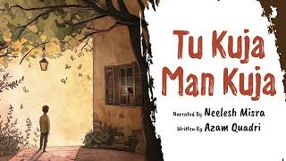 Tu Kuja Man Kuja | Written By Azam Quadri | Neelesh Misra | YKIB Season 7 | Love Story