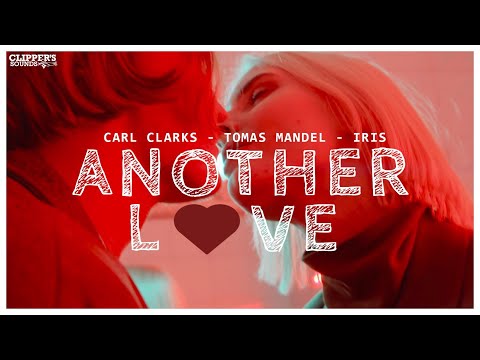 Carl Clarks, Tomas Mandel, Iris - Another Love