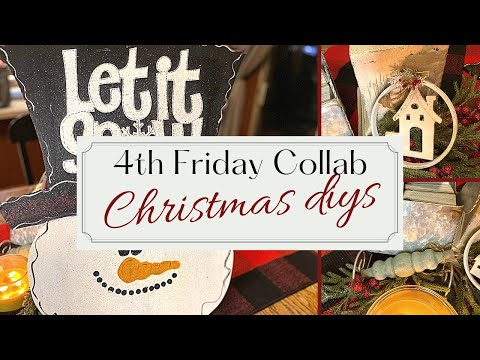 CHRISTMAS DIYS🎄Dollar Tree Holiday Décor 🎅🏼 4th Friday COLLABORATION Quick & Easy Farmhouse DIYS