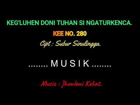 KEE 280 (Karaoke Version) - Jhonlewi Keliat. KEG'LUHEN DONI TUHAN SI NGATURKENCA.