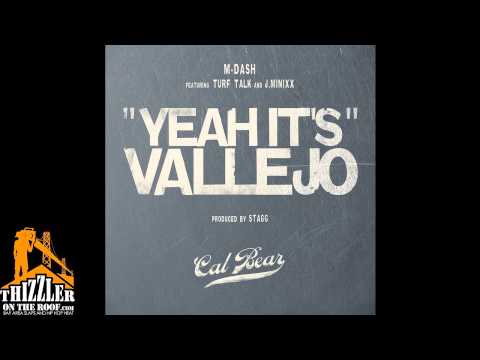 M-Dash ft. Turf Talk, J. Minixx - Yeah Its Vallejo [Prod. Stagg] [Thizzler.com]